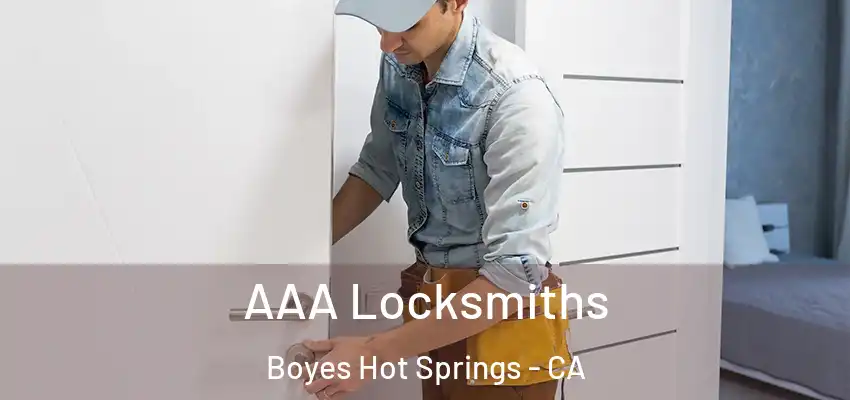  AAA Locksmiths Boyes Hot Springs - CA
