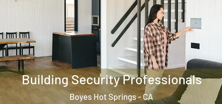  Building Security Professionals Boyes Hot Springs - CA