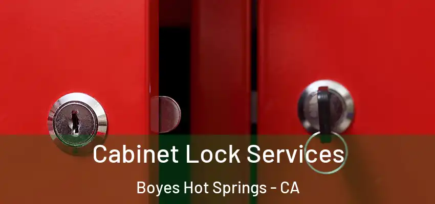  Cabinet Lock Services Boyes Hot Springs - CA