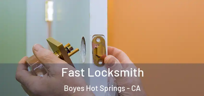  Fast Locksmith Boyes Hot Springs - CA
