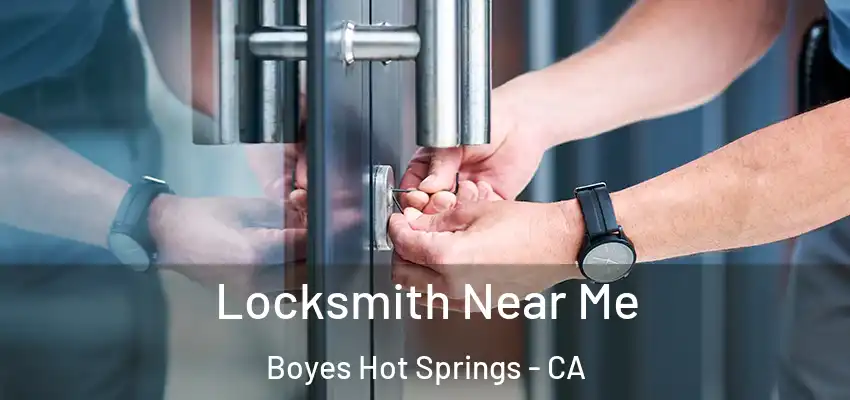  Locksmith Near Me Boyes Hot Springs - CA