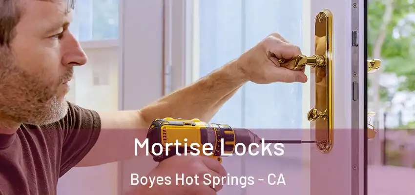  Mortise Locks Boyes Hot Springs - CA