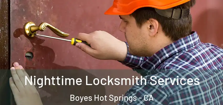  Nighttime Locksmith Services Boyes Hot Springs - CA