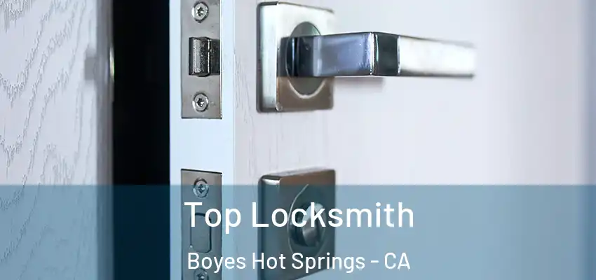  Top Locksmith Boyes Hot Springs - CA
