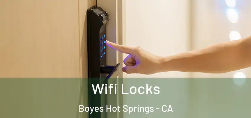  Wifi Locks Boyes Hot Springs - CA